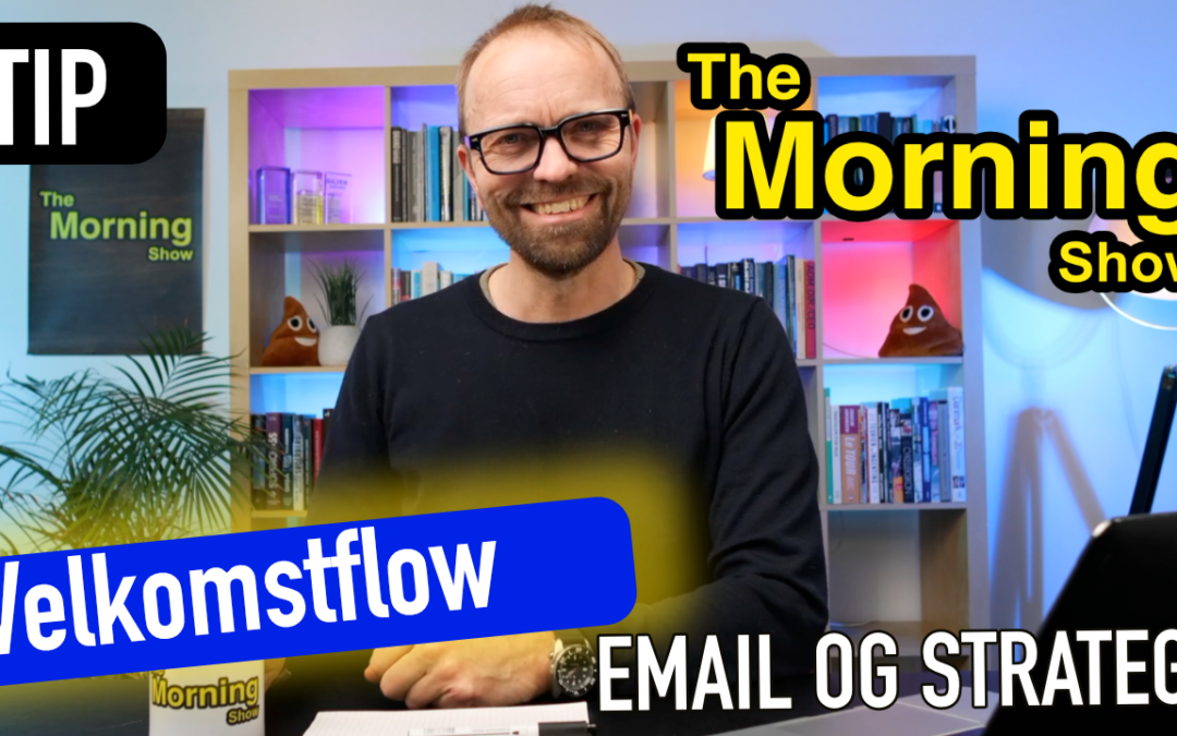 Velkomstflow i e-mail marketing: Den komplette guide til højere konverteringer